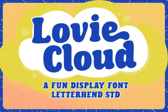 Discovering Lovie Cloud: A Playful Display Font for Bold Branding