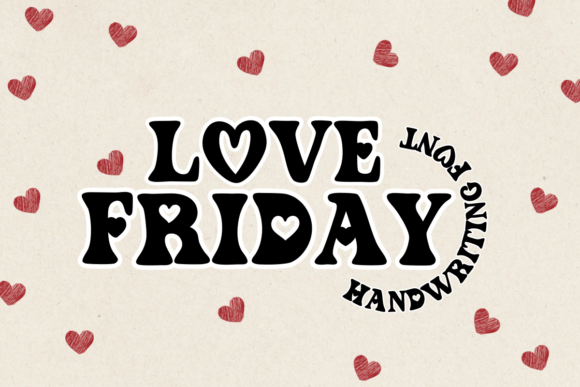 Love Friday: A Fun and Romantic Display Font for Creative Projects